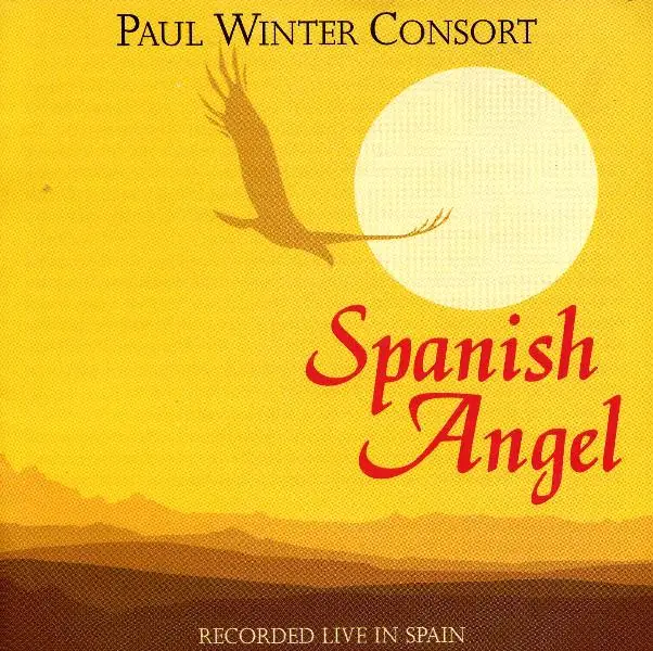 Paul Winter Consort - Spanish Angel (1993)