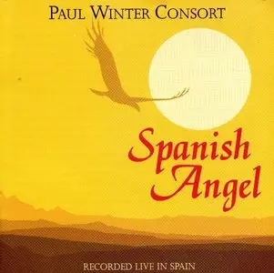 Paul Winter Consort - Spanish Angel (1993)