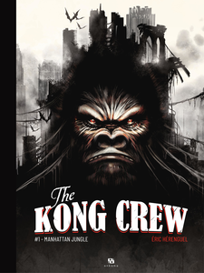 The Kong Crew - Tome 1 - Manhattan Jungle