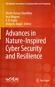 Advances in Nature-Inspired Cyber Security and Resilience
