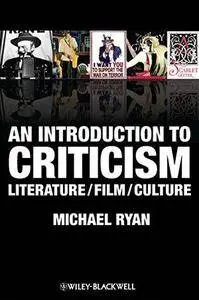 An Introduction to Criticism: Literature - Film - Culture