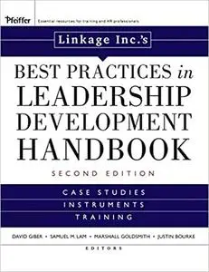 Linkage Inc's Best Practices in Leadership Development Handbook: Case Studies, Instruments, Training Ed 2