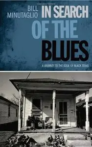 In Search of the Blues: A Journey to the Soul of Black Texas