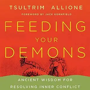 Feeding Your Demons: Ancient Wisdom for Resolving Inner Conflict [Audiobook]