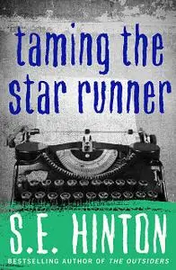«Taming the Star Runner» by S.E.Hinton