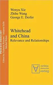 Whitehead and China: Relevance and Relationships