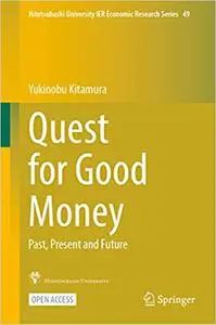 Quest for Good Money: Past, Present and Future