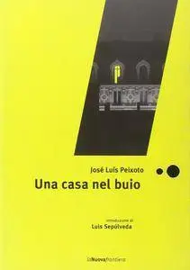 José Luís Peixoto - Una casa nel buio