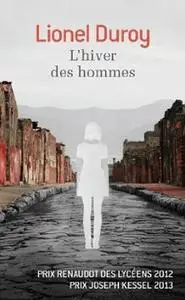 Lionel Duroy, "L'hiver des hommes"