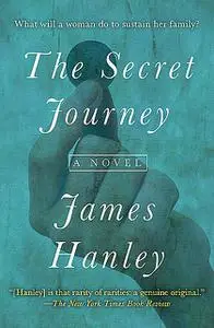 «The Secret Journey» by James Hanley