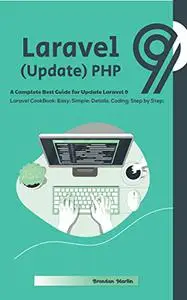 Laravel 9 (Update) PHP: A Complete Best Guide for Update Laravel 9