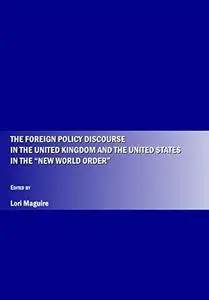 The Foreign Policy Discourse in the United Kingdom and the United States in the "New World Order"