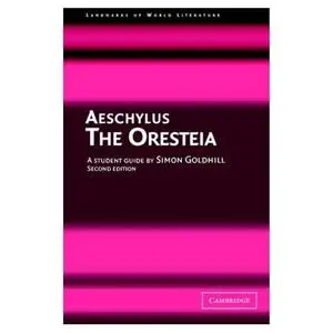 Aeschylus: The Oresteia (Landmarks of World Literature)
