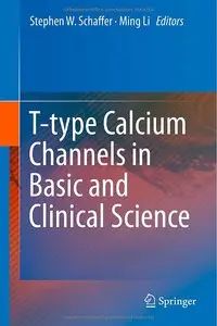 T-type Calcium Channels in Basic and Clinical Science