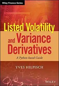 Listed Volatility and Variance Derivatives: A Python-based Guide