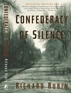 «Confederacy of Silence: A True Tale of the New Old South» by Richard Rubin