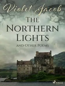 «The Northern Lights and Other Poems» by Violet Jacobs