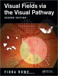Visual Fields via the Visual Pathway, Second Edition
