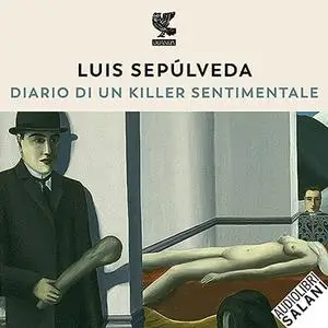 «Diario di un killer sentimentale» by Luis Sepúlveda