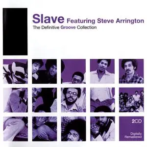 Slave featuring Steve Arrington - The Definitive Groove Collection [2CD] (2006)