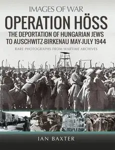 «Operation Höss» by Ian Baxter