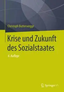 Krise und Zukunft des Sozialstaates, 6. Auflage
