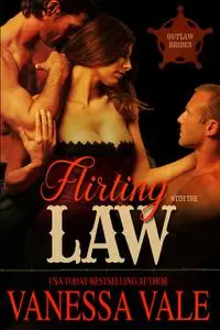 «Flirting With The Law» by Vanessa Vale