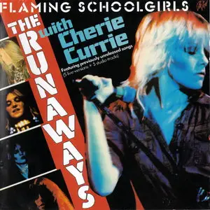 The Runaways - Flaming Schoolgirls (1980) [Re-Release 2004]