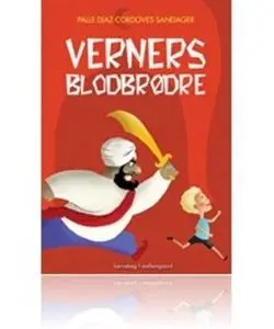 «Verners blodbrødre» by Palle Diaz-Cordoves Sandager