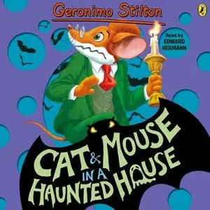 «Cat and Mouse in a Haunted House» by Geronimo Stilton