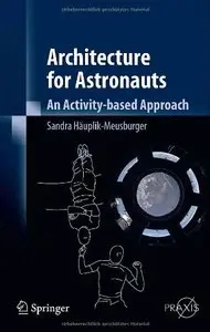 Architecture for Astronauts: An Activity-based Approach [Repost]