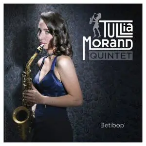 Tullia Morand Quintet - Betibop' (2016)