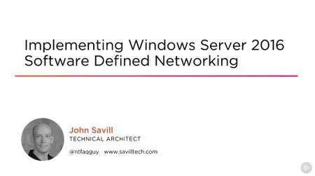 Implementing Windows Server 2016 Software Defined Networking
