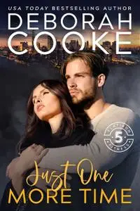 «Just One More Time» by Deborah Cooke