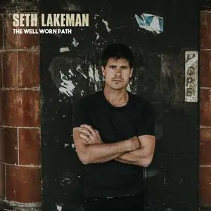 Seth Lakeman - The Well Worn Path (2018) [Official Digital Download]