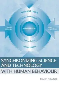 Synchronizing Science and Technology with Human Behaviour: The Co-Evolution of Sustainable Infrastructures