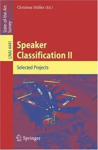 Speaker Classification II: Selected Papers (Repost)