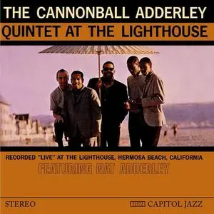 The Cannonball Adderley Quintet - At the Lighthouse (1960/2001) {Reissue, Remastered}