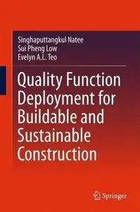 Quality Function Deployment for Buildable and Sustainable Construction 
