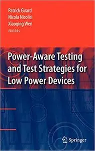 Power-Aware Testing and Test Strategies for Low Power Devices