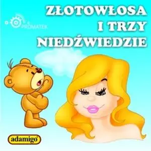 «Złotowłosa i trzy niedźwiedzie» by Magdalena Kuczyńska