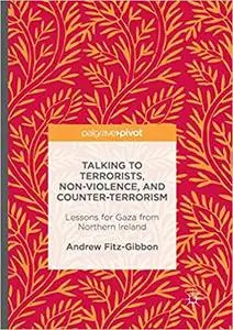 Talking to Terrorists, Non-Violence, and Counter-Terrorism: Lessons for Gaza from Northern Ireland (Repost)