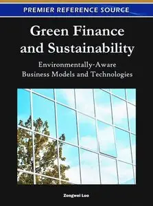 Green Finance and Sustainability: Environmentally-Aware Business Models and Technologies (repost)