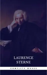 «Laurence Sterne: Complete Works» by Laurence Sterne