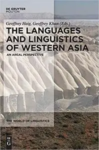 The Languages and Linguistics of Western Asia: An Areal Perspective