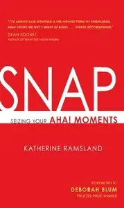 SNAP: Seizing Your Aha! Moments (Repost)