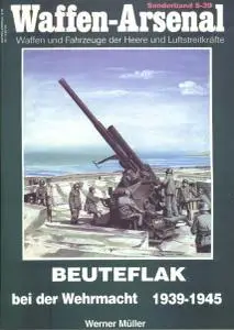 Beuteflak bei der Wehrmacht 1939-1945 (Waffen-Arsenal Sonderband S-39)
