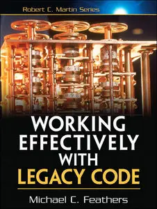 Working Effectively with Legacy Code (Repost)