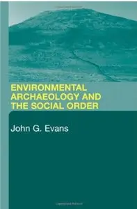 Environmental Archaeology and the Social Order [Repost]
