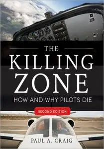 The Killing Zone: How and Why Pilots Die, 2nd Edition